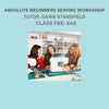 Absolute Beginners Sewing Workshop - Saturday 15th June 2024