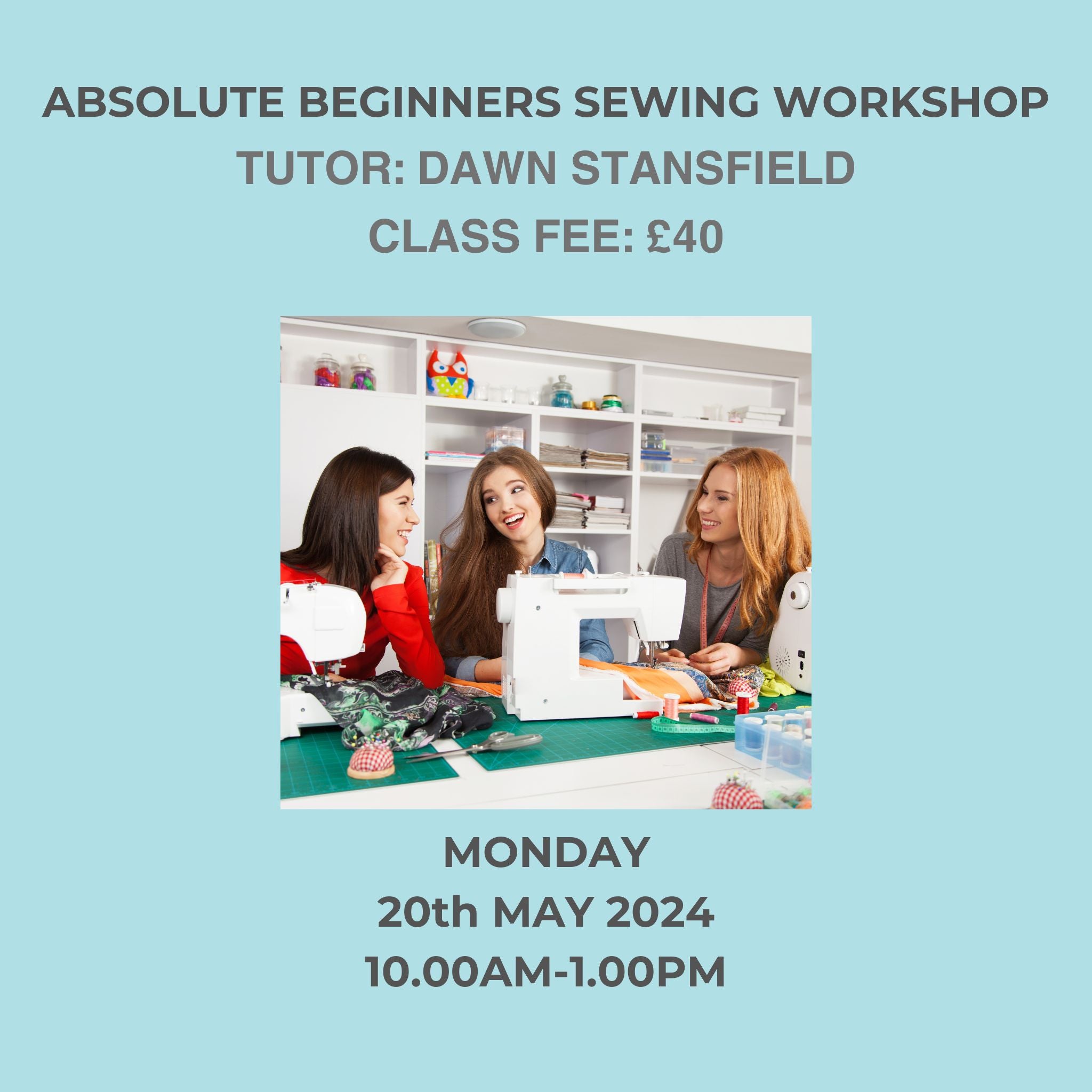 Absolute Beginners Sewing Workshop - Monday 20th May 2024