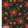 Red poinsettias and green leaves with gorgeous gold detail on black 100% cotton fabric.